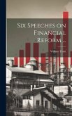 Six Speeches on Financial Reform ...