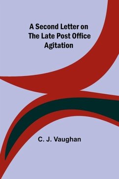 A Second Letter on the late Post Office Agitation - Vaughan, C. J.