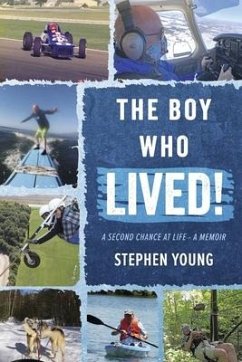 The Boy Who Lived!: A Second Chance at Life - A Memoir - Young, Stephen