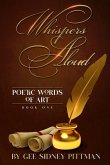 Whispers Aloud: Poetic Words of Art