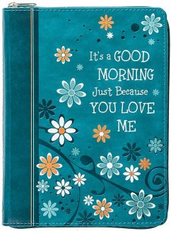 It's a Good Morning Just Because You Love Me - Broadstreet Publishing Group Llc