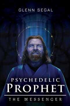 Psychedelic Prophet - Segal, Glenn