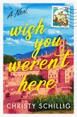 Wish You Weren't Here (eBook, ePUB)