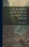 Le rapport secret sur le Congrès de Berlin