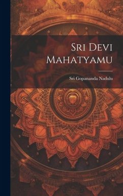 Sri Devi Mahatyamu - Nadulu, Sri Gopananda