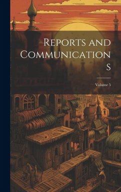 Reports and Communications; Volume 5 - Anonymous