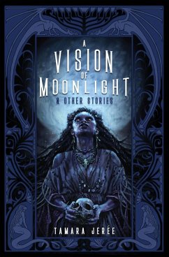 A Vision of Moonlight & Other Stories - Jerée, Tamara