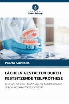 LÄCHELN GESTALTEN DURCH FESTSITZENDE TEILPROTHESE - Surwade, Prachi