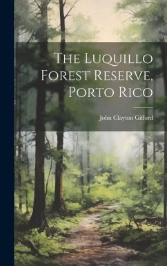 The Luquillo Forest Reserve, Porto Rico - Gifford, John Clayton