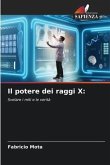 Il potere dei raggi X: