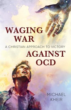 Waging War Against OCD - Kheir, Michael