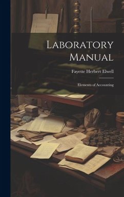 Laboratory Manual; Elements of Accounting - Elwell, Fayette Herbert
