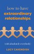 How to Have Extraordinary Relationships - Bild 1