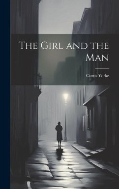 The Girl and the Man - Yorke, Curtis