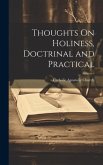 Thoughts On Holiness, Doctrinal and Practical