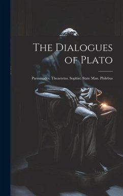 The Dialogues of Plato: Parmenides. Theaetetus. Sophist. State Man. Philebus - Anonymous