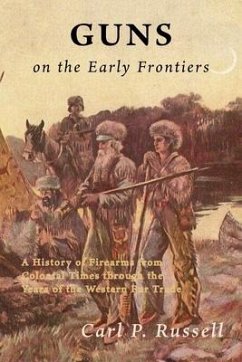 Guns on the Early Frontiers - Russell, Carl P