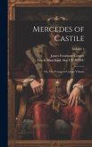 Mercedes of Castile: Or, The Voyage to Cathay Volume; Volume 2