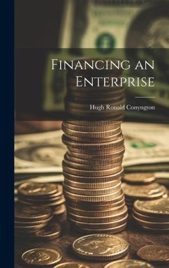 Financing an Enterprise - Conyngton, Hugh Ronald