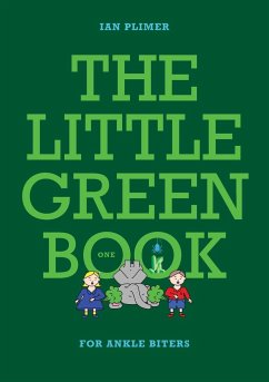 THE LITTLE GREEN BOOK - For Ankle Biters - Plimer, Ian