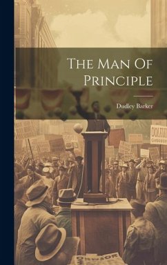 The Man Of Principle - Barker, Dudley