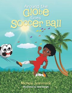 Around the Globe Goes Soccer Ball - Jeanmarie, Michele