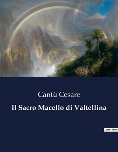 Il Sacro Macello di Valtellina - Cesare, Cantù