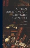 Official Descriptive and Illustrated Catalogue; Volume 4