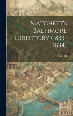 Matchett's Baltimore Directory (1833-1834): 1833-1834 - Anonymous