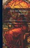 The Morning Watch: Or, Quarterly Journal On Prophecy, and Theological Review; Volume 4