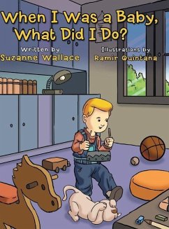 When I Was a Baby, What Did I Do?: What Did I Do? - Wallace, Suzanne