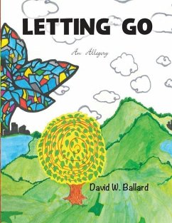 Letting Go: An Allegory - Ballard, David Wade