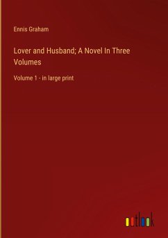 Lover and Husband; A Novel In Three Volumes