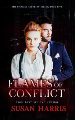 Flames of Conflict: The Sicarius Security Series Book 5 - Harris, Susan
