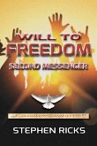 Will to Freedom: Second Messenger