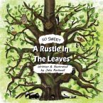 So Sweet: A Rustle In The Leaves