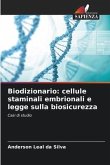 Biodizionario: cellule staminali embrionali e legge sulla biosicurezza