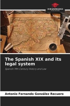 The Spanish XIX and its legal system - González Recuero, Antonio Fernando