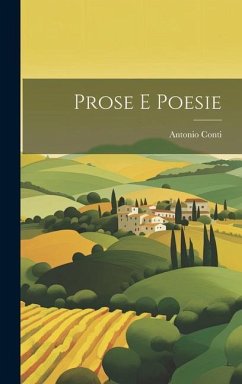 Prose E Poesie - Conti, Antonio