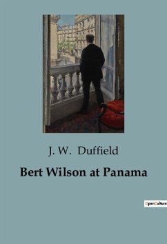 Bert Wilson at Panama - Duffield, J. W.