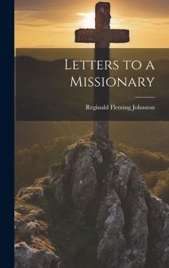 Letters to a Missionary - Johnston, Reginald Fleming