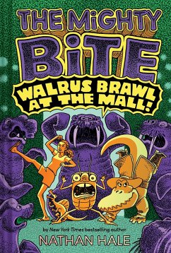 The Mighty Bite #2: Walrus Brawl at the Mall - Hale, Nathan