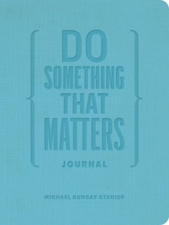 Do Something That Matters Journal - Stanier, Michael Bungay