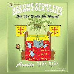 She Did It All By Herself: Bedtime Stories for Grown-Folk Souls - Djah, Auntie Djah