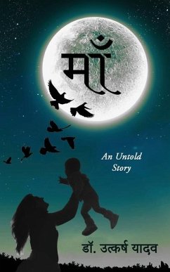 Maa: An Untold Story - Utkarsh Yadav