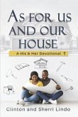 As for Us and Our House: A His and Her Devotional