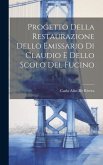 Progetto Della Restaurazione Dello Emissario Di Claudio E Dello Scolo Del Fucino