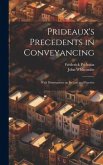 Prideaux's Precedents in Conveyancing: With Dissertations on its law and Practice