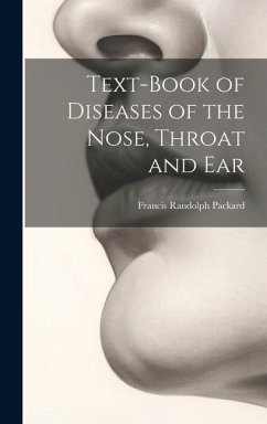 Text-Book of Diseases of the Nose, Throat and Ear - Packard, Francis Randolph