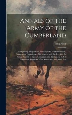 Annals of the Army of the Cumberland: Comprising Biographies, Descriptions of Departments, Accounts of Expeditions, Skirmishes, and Battles; Also its - Fitch, John